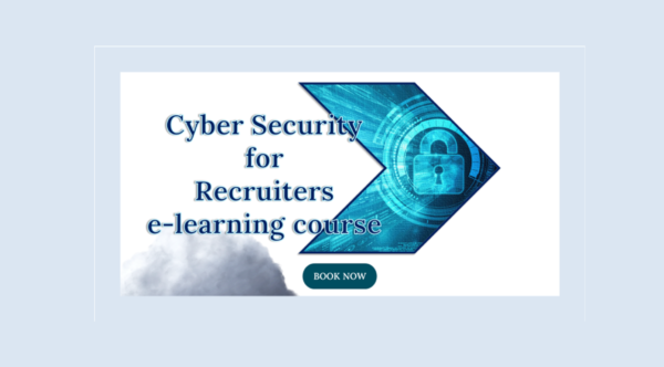 Cyber Security for Recruitment Professionals