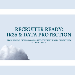 Recruiter Ready: IR35 & Data Protection