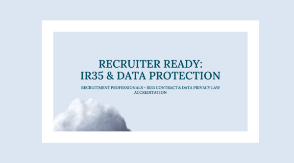 Recruiter Ready: IR35 & Data Protection